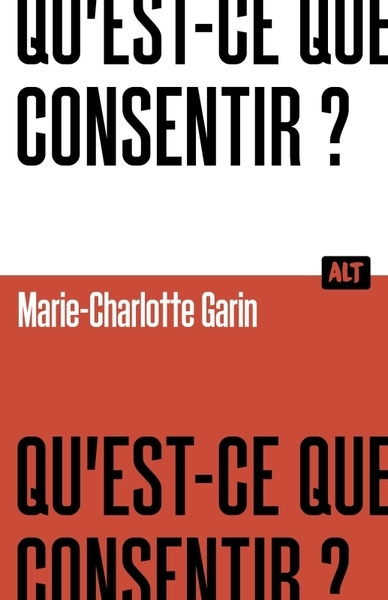 Qu'est-ce que consentir ? / collection alt - Image principale
