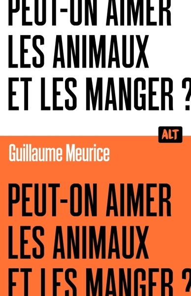 Peut-on aimer les animaux et les manger ? / collection alt - Image principale