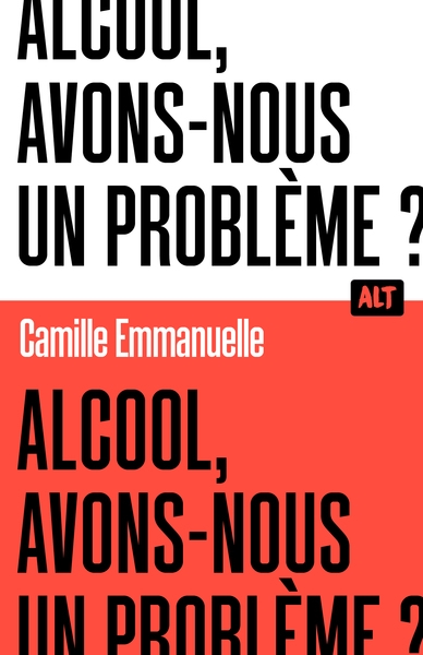Alcool, avons-nous un problème ? / collection alt - Image principale