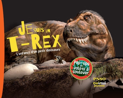 Je suis un t-rex ! - l'enfance d'un petit dinosaure - Image principale
