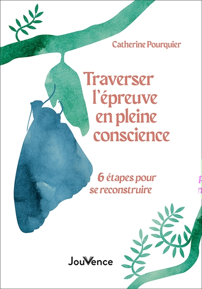 Traverser l'épreuve en pleine conscience - Image principale