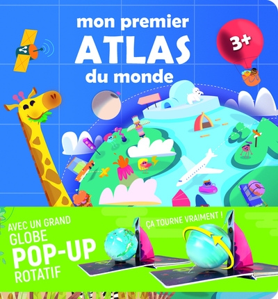 Mon premier atlas du monde - avec un grand globe pop-up rotatif - Image principale