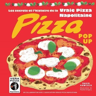 Pizza pop-up - les secrets et l'histoire de la vraie pizza napolitaine - Image principale