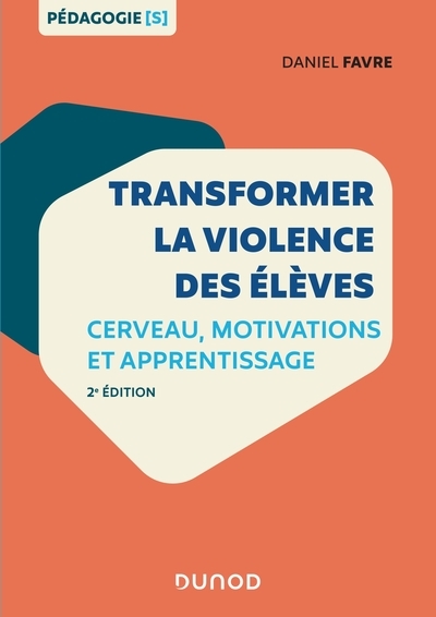 Transformer la violence des élèves - 2e éd. - cerveau, motivations et apprentissage - Image principale