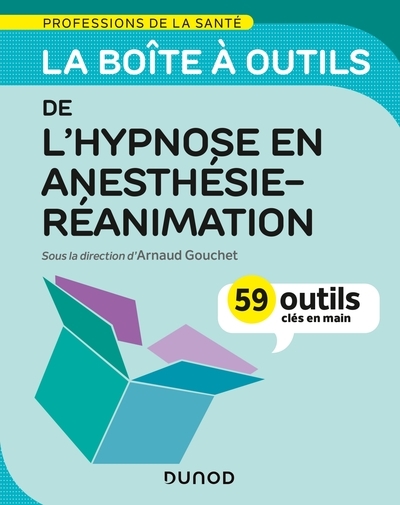 La boîte à outils de l'hypnose en anesthésie-réanimation - 59 outils clés en main - Image principale