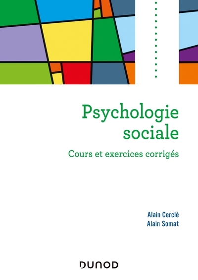 Psychologie sociale - 2e ed. - cours et exercices corrigés - Image principale