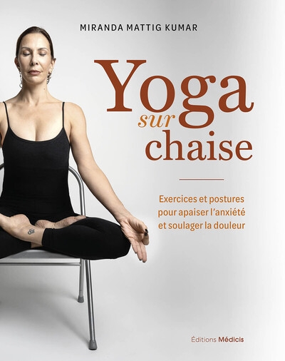 Yoga sur chaise - exercices et postures pour apaiser l'anxiété et soulager la douleur - Image principale
