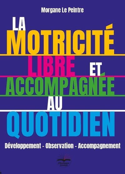 La motricité libre et accompagnée au quotidien - Image principale