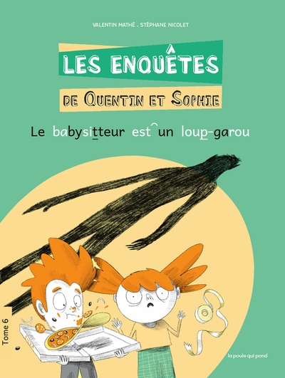 Les enquêtes de quentin et sophie - tome 6 le babysitteur est un loup-garou - Image principale