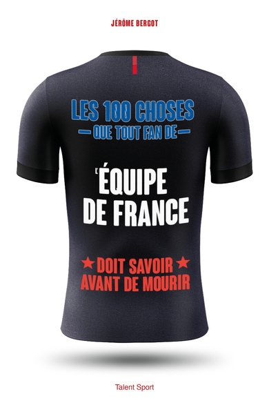 Les 100 choses que tout fan de l'équipe de france doit savoir avant de mourir - Image principale