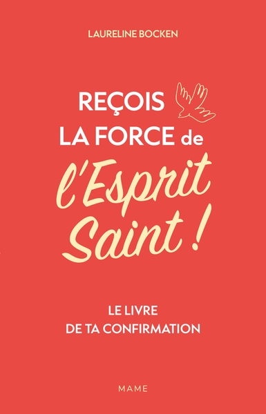 Reçois la force de l'esprit saint ! le livre de ta confirmation - Image principale