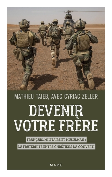 Devenir votre frère. français, militaire et musulman : la fraternité entre chrétiens l’a converti - Image principale