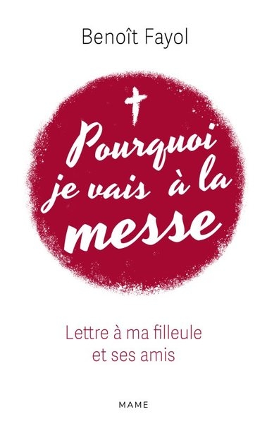 Pourquoi je vais à la messe - lettre à ma filleule et ses amis - Image principale