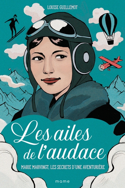 Les ailes de l'audace - marie marvingt, les secrets d'une aventurière - Image principale