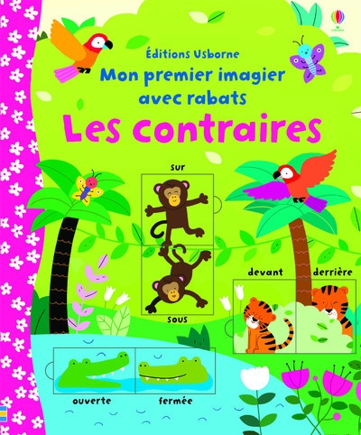 Les contraires - mon premier imagier avec rabats - Image principale