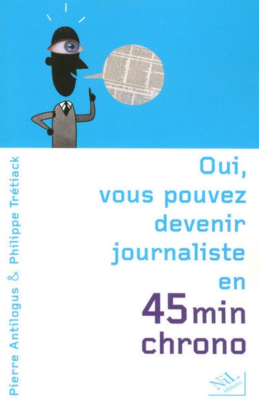 Oui, vous pouvez devenir journaliste en 45 minutes chrono - Image principale