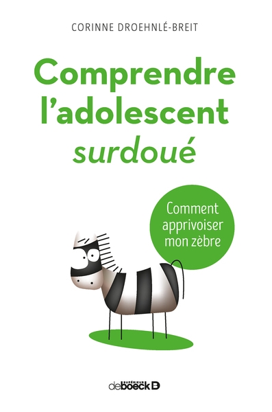 Comprendre l'adolescent surdoué : comment apprivoiser mon zèbre - Image principale