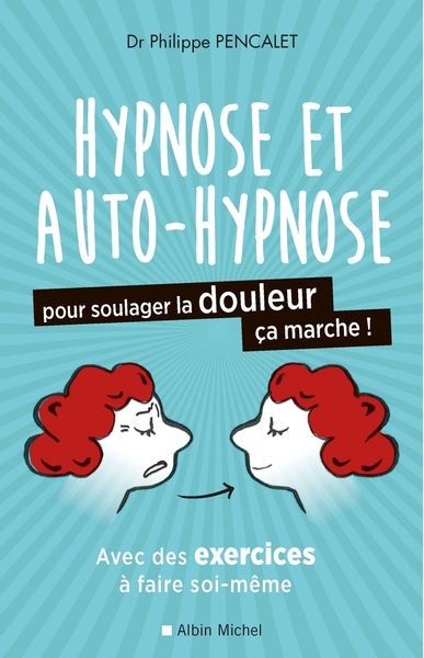 Hypnose et auto-hypnose pour soulager la douleur, ça marche ! - Image principale