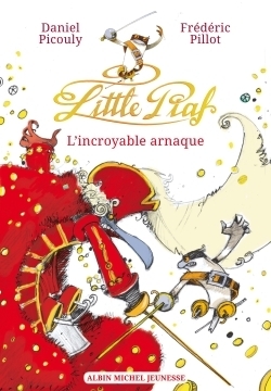 Little piaf, l'incroyable arnaque - Image principale