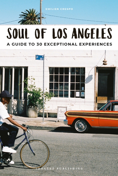 Soul of los angeles - a guide to 30 exceptional experiences - Image principale
