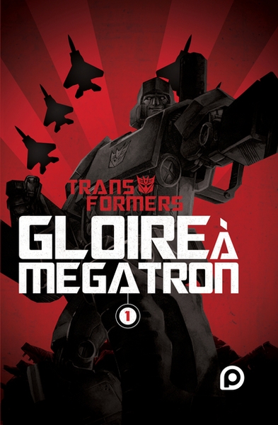 The transformers : gloire à mégatron - tome 1 - Image principale