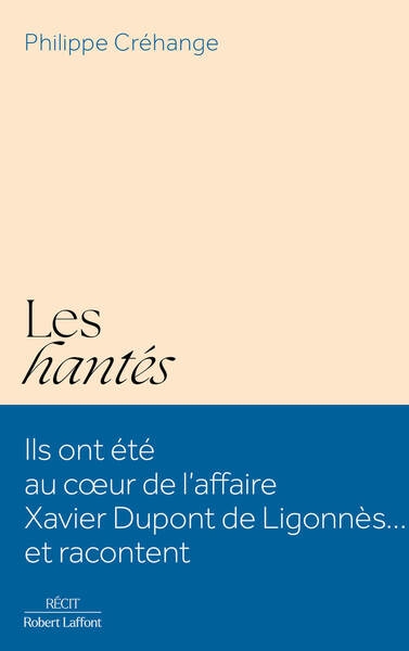 Les hantés - ils ont été au coeur de l'affaire xavier dupont de ligonnès... et racontent - Image principale