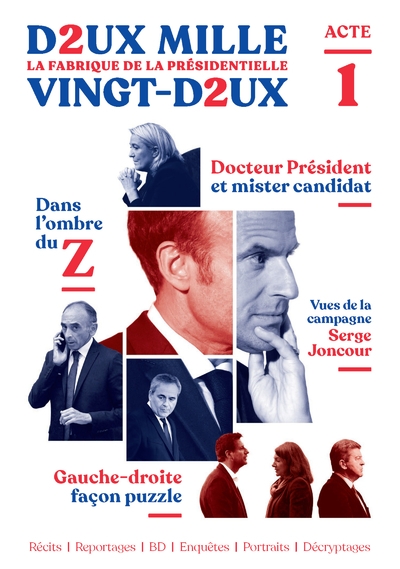 Deux mille vingt-deux - la fabrique de la présidentielle - acte 1 - Image principale