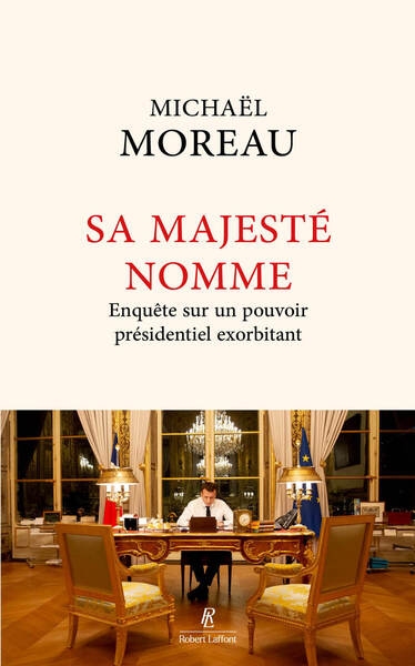 Sa majesté nomme - enquête sur un pouvoir présidentiel exorbitant - Image principale