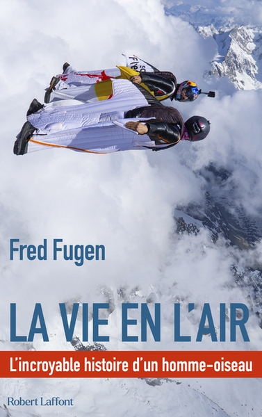 La vie en l'air - l'incroyable histoire d'un homme oiseau - Image principale