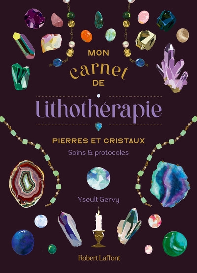 Mon carnet de lithothérapie - pierres et cristaux, soins et protocoles - Image principale