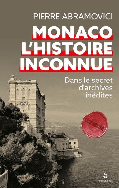 Monaco, l'histoire inconnue - dans le secret d'archives inédites - Image principale