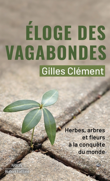 Éloge des vagabondes - herbes, arbres et fleurs à la conquête du monde - Image principale