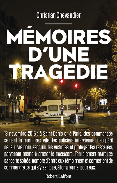 Mémoires d'une tragédie - les policiers du 13 novembre 2015 - Image principale
