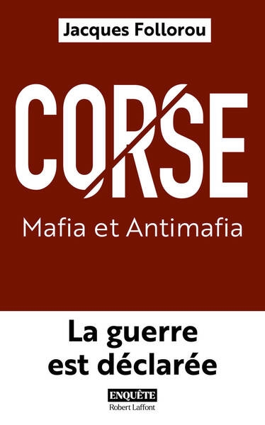 Corse : mafia et antimafia - la guerre est déclarée - Image principale