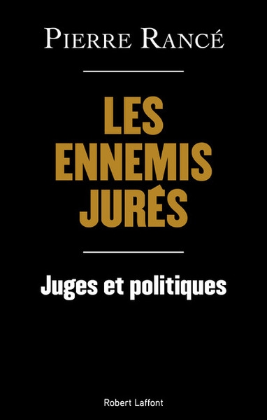 Les ennemis jurés - juges et politiques - Image principale