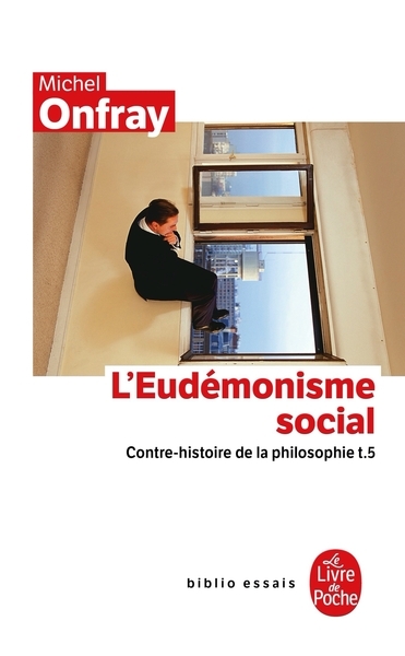 Contre-histoire de la philosophie tome 5 : l'eudémonisme social - Image principale