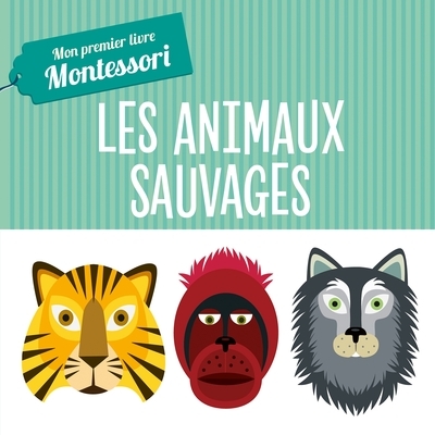 Mon premier livre montessori - les animaux sauvages (tp) - Image principale