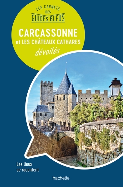 Les carnets des guides bleus : carcassonne et les châteaux cathares dévoilé - Image principale
