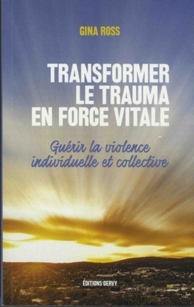 Transformer le trauma en force vitale - guérir la violence individuelle et collective - Image principale