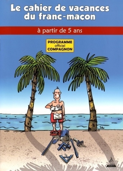 Le cahier de vacances du franc-maçon à partir de 5 ans - programme officiel compagnon - Image principale