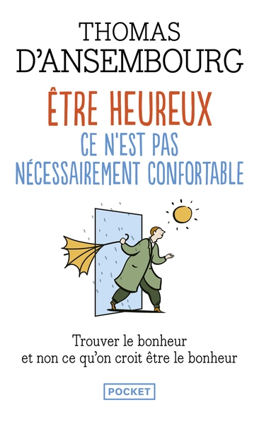Etre heureux, ce n'est pas nécessairement confortable - Image principale