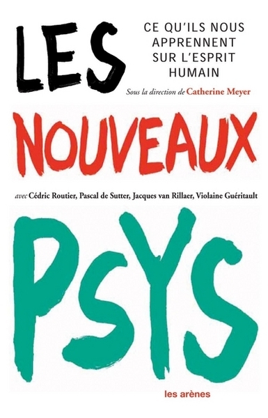 Les nouveaux psy - ce que l'on sait aujourd'hui de l'esprit humain - Image principale