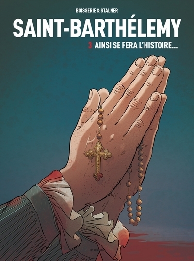Saint-barthélemy - tome 3 ainsi se fera l'histoire - Image principale