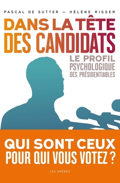 Dans la tête des candidats - le profil psycholgique des présidentiables - Image principale