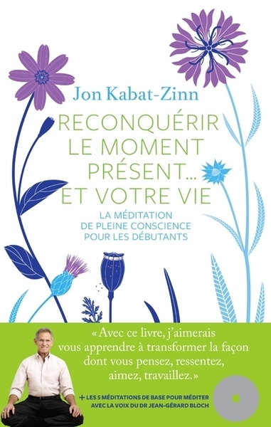 Reconquérir le moment présent... et votre vie + cd - Image principale