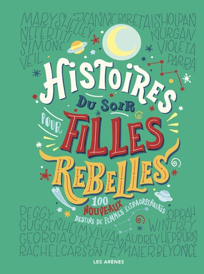 Histoires du soir pour filles rebelles - 100 nouveaux destins de femmes extraordinaires - tome 2 - Image principale