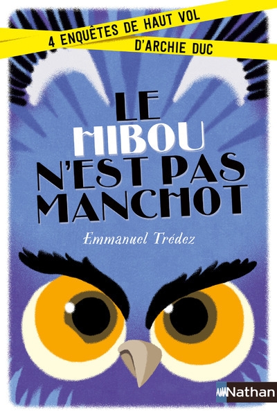Le hibou n'est pas manchot:4enquêtes de haut vol d'archie duc - Image principale