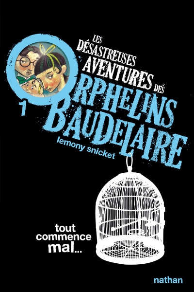 Les désastreuses aventures des orphelins baudelaire 1 : tout commence mal - Image principale
