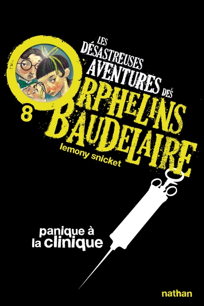 Les désastreuses aventures des orphelins baudelaire 8 : panique à a clinique - Image principale