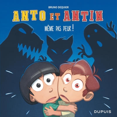 Anto et antin - tome 1 - pfff… même pas peur ! - Image principale